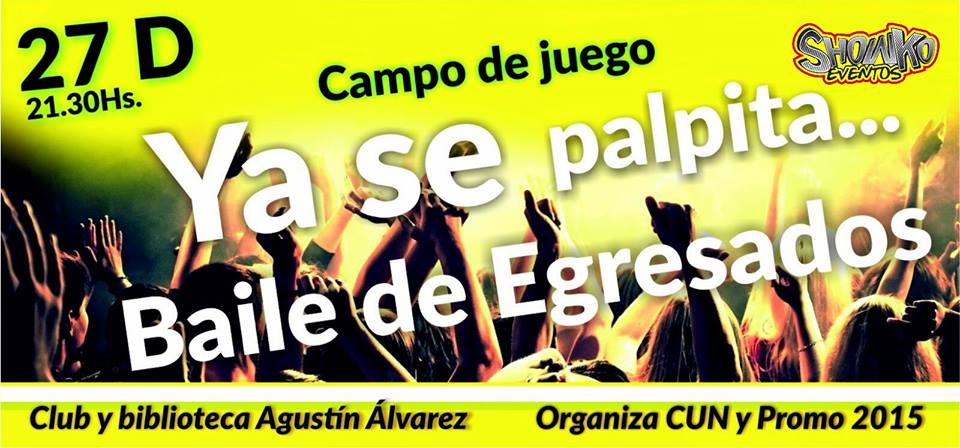 CUN: Baile de Egresados el 27 en Agustín Alvarez