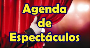 AGENDA DE ESPECTACULOS