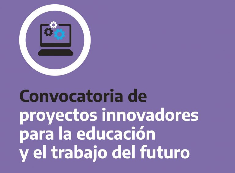 Educación y Trabajo del Futuro: convocan a presentar proyectos