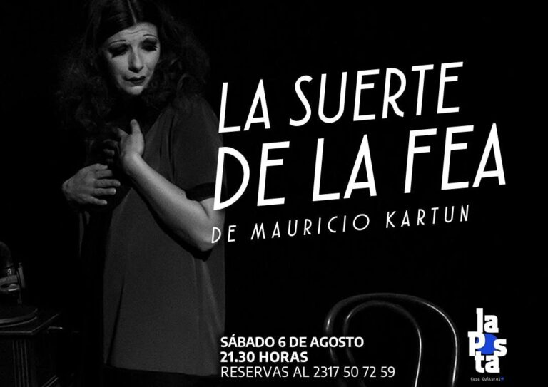 «La suerte de la fea» llega a La Posta