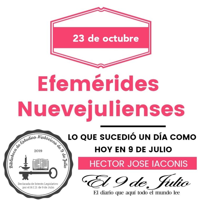 Efemérides nuevejulienses. Lo que sucedió un día como hoy en 9 de Julio