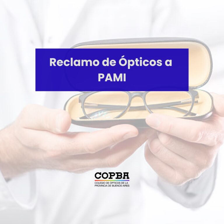 El Colegio de Ópticos de la Provincia de Buenos Aires reclama una reunión urgente con el PAMI